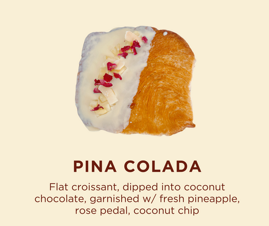Pina Colada Flat Croissant